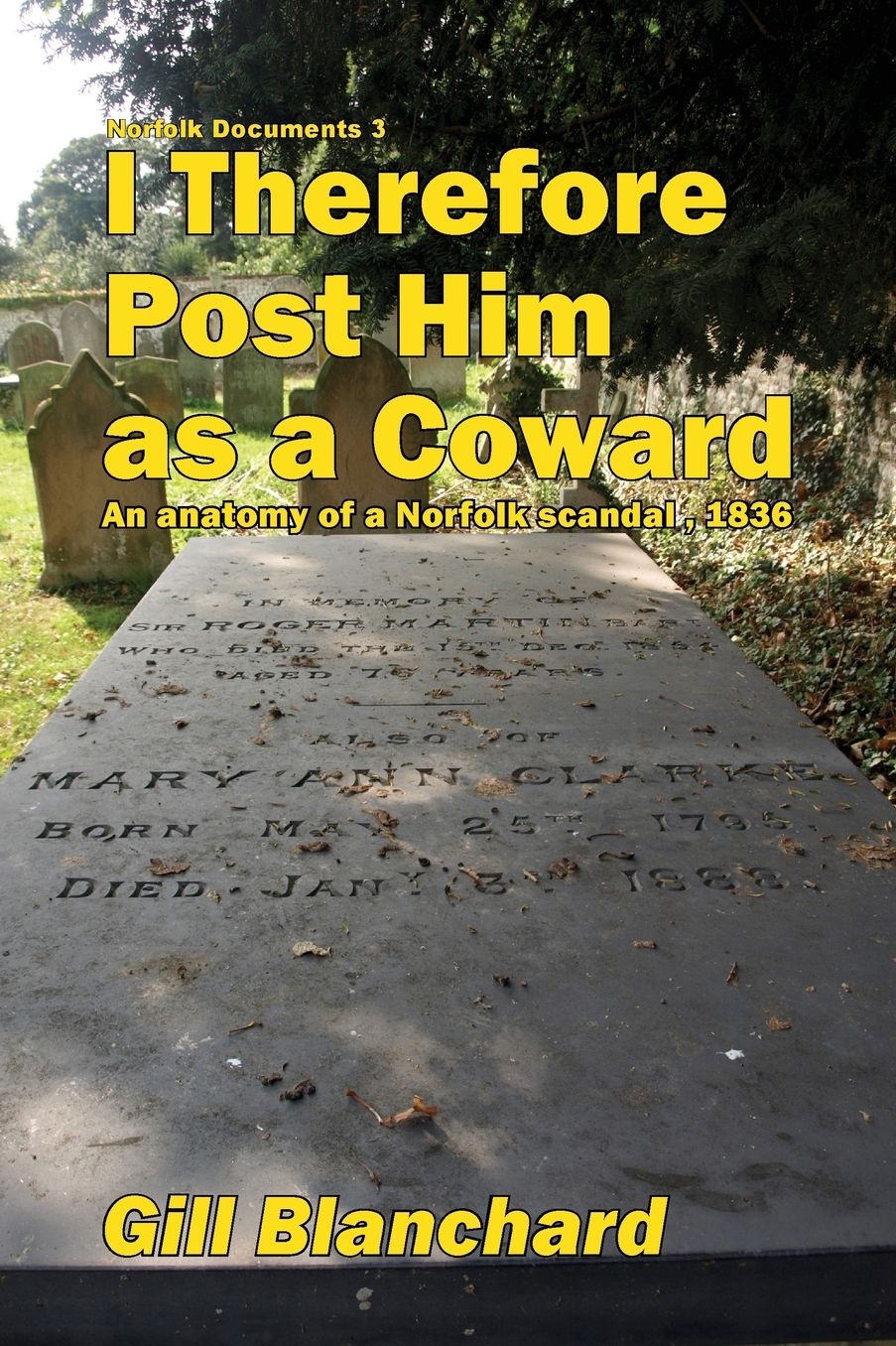 I Therefore Post Him as a Coward: An anatomy of a Norfolk scandal, 1836