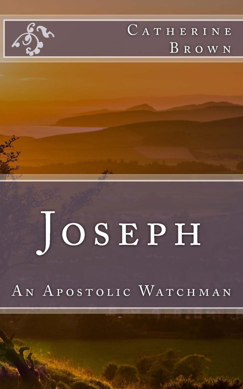 Joseph - An Apostolic Watchman