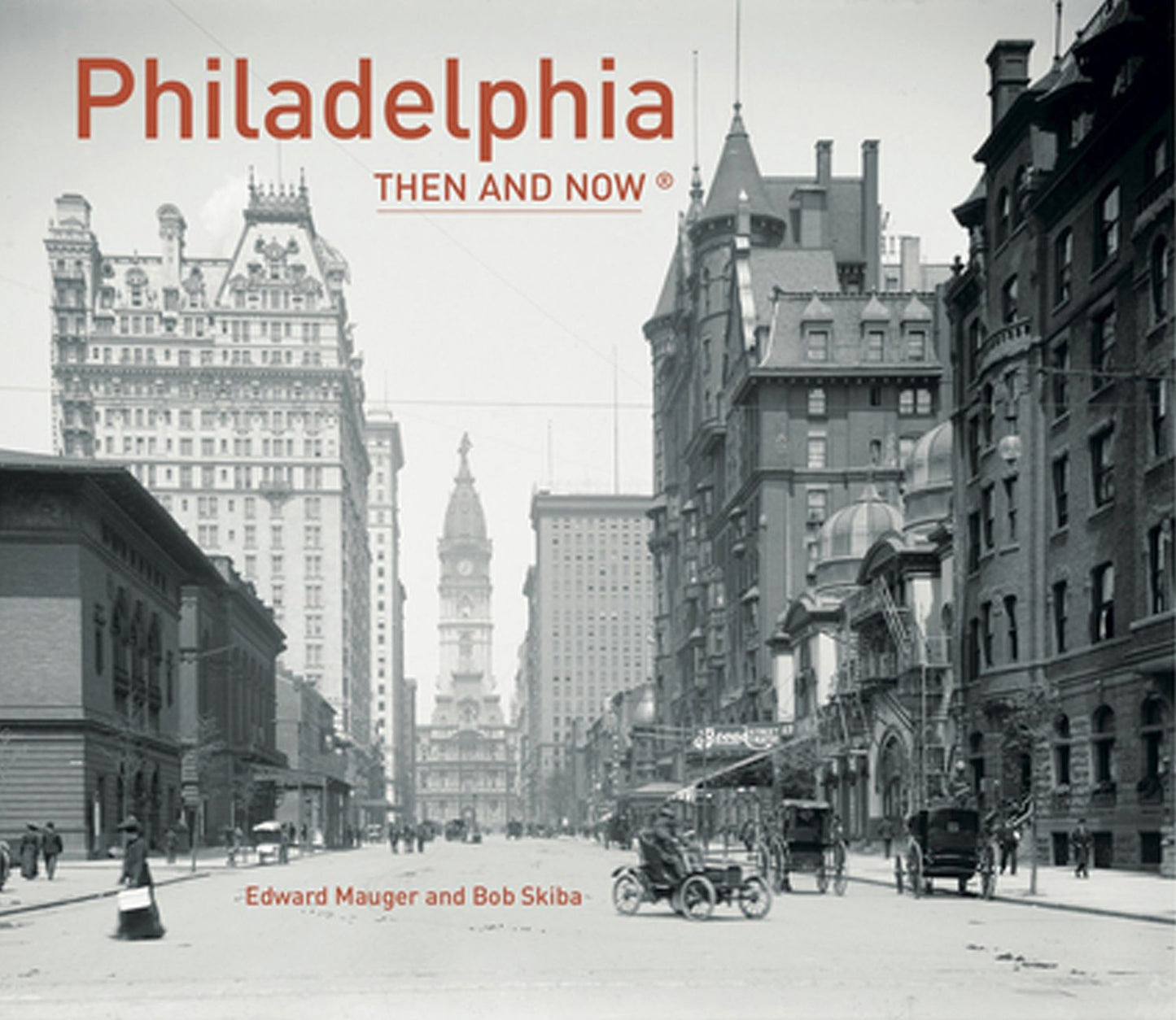 Philadelphia: Then and Now