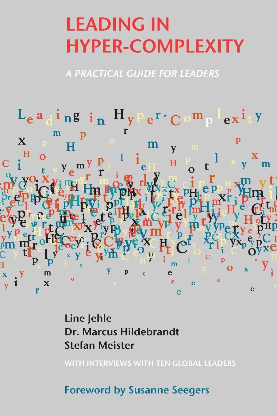 Leading in Hyper-Complexity: A Practical Guide for Leaders