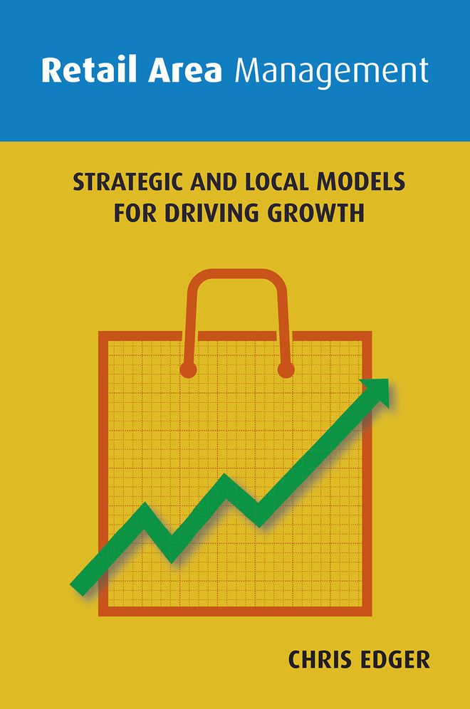 Retail Area Management: Strategic and Local Models for Driving Growth