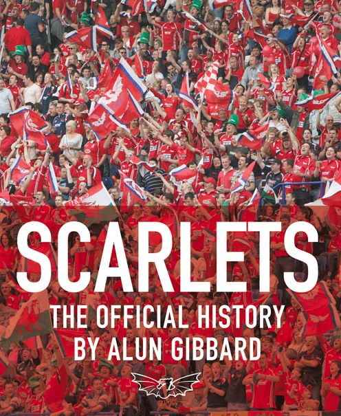 Scarlets: The Official History of the Llanelli Scarlets