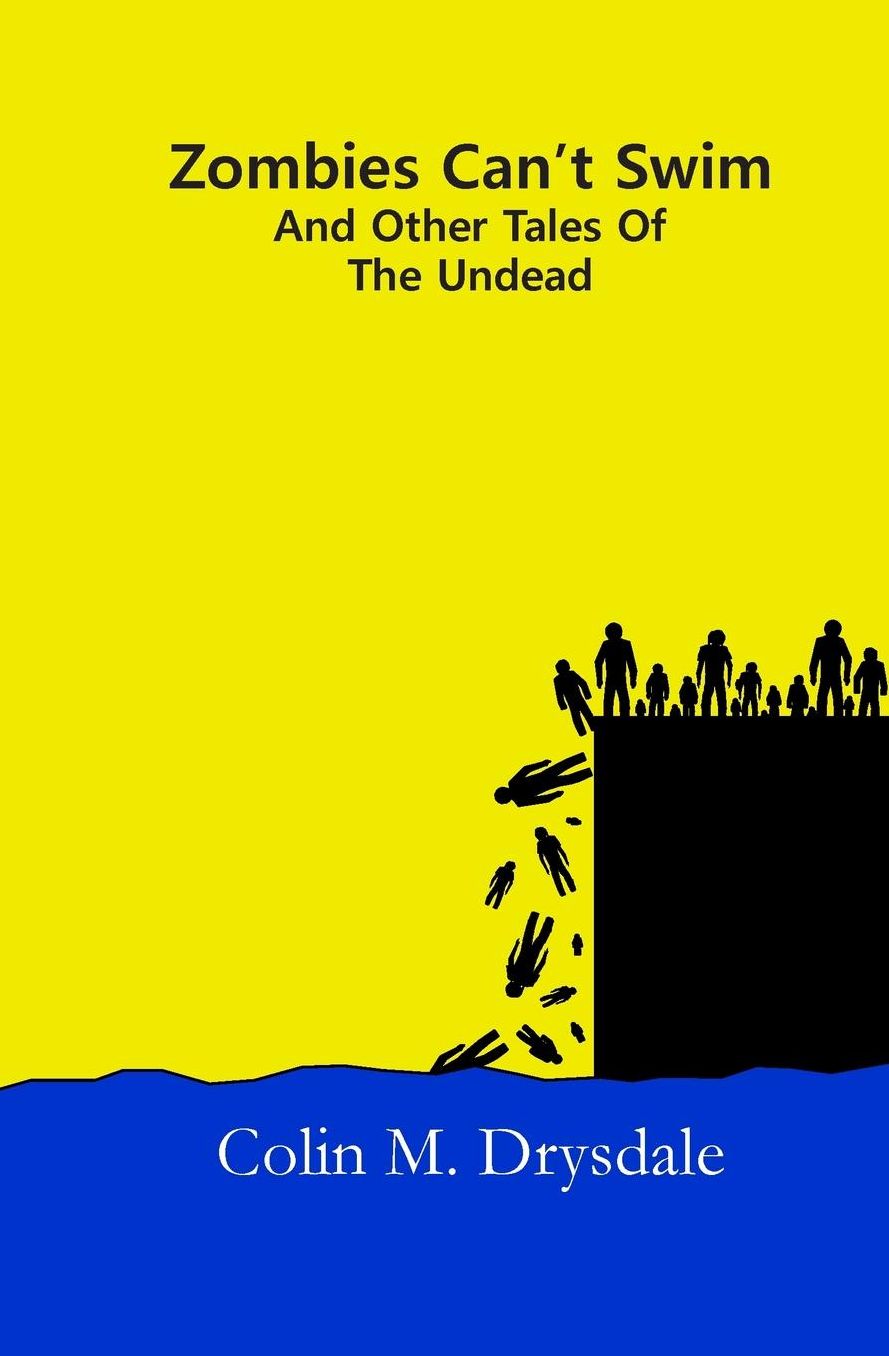 Zombies Can't Swim And Other Tales Of The Undead