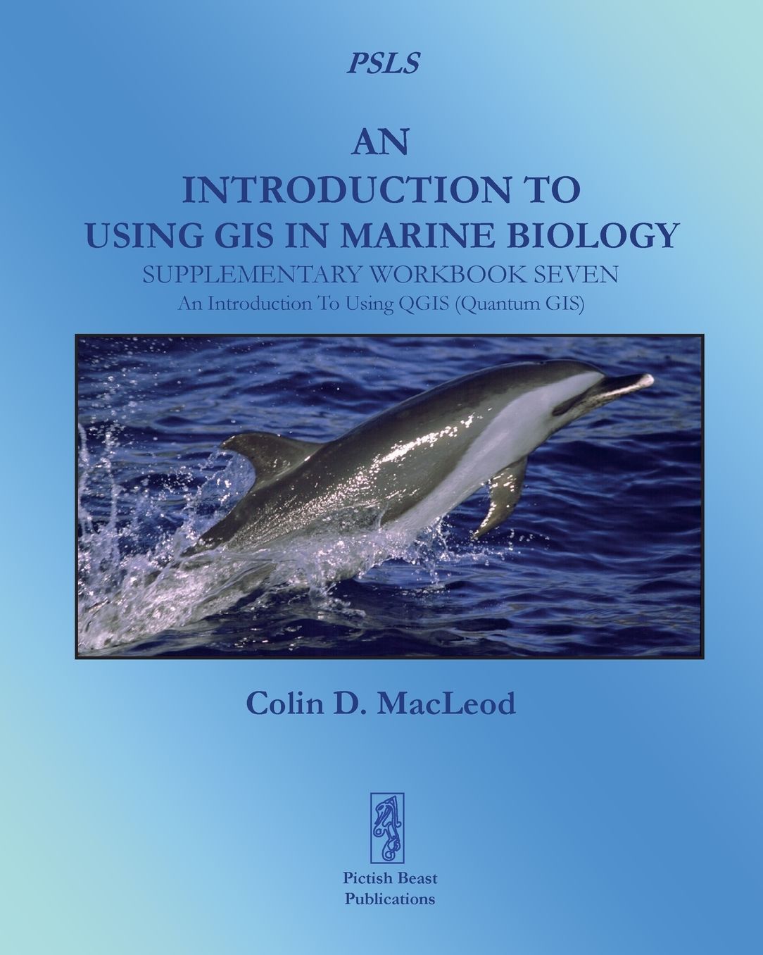 An Introduction To Using GIS In Marine Biology: Supplementary Workbook Seven: An Introduction To Using QGIS (Quantum GIS)