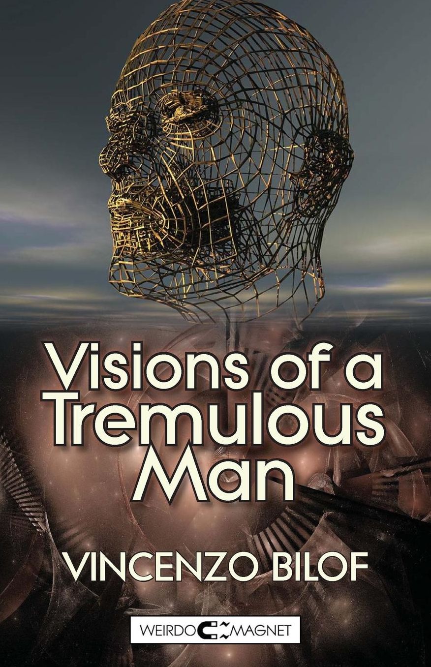 Visions of a Tremulous Man