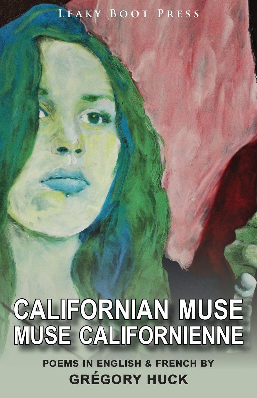 Californian Muse / Muse californienne: Poems in English amp; French:
