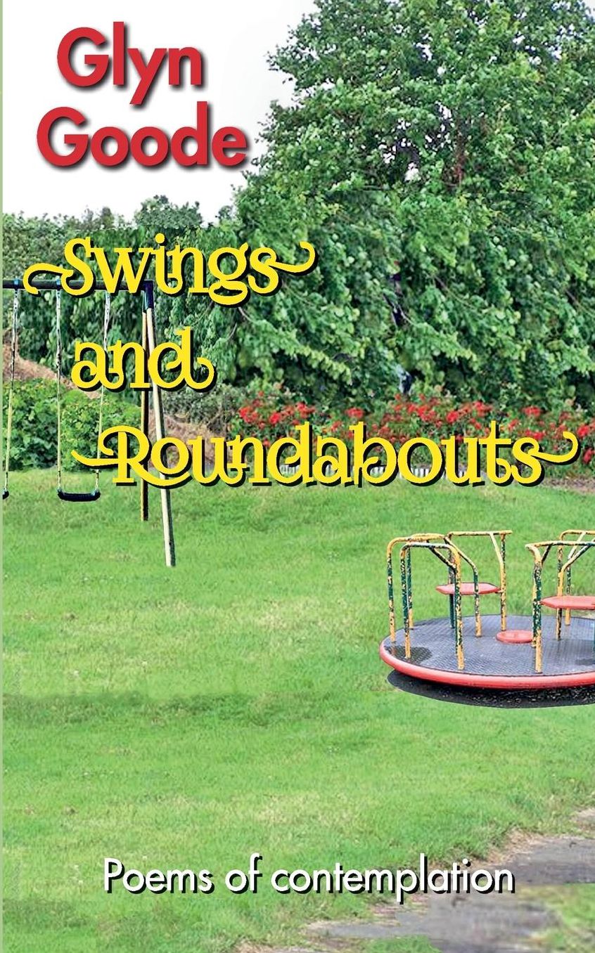 Swings and Roundabouts: Poems of contemplation