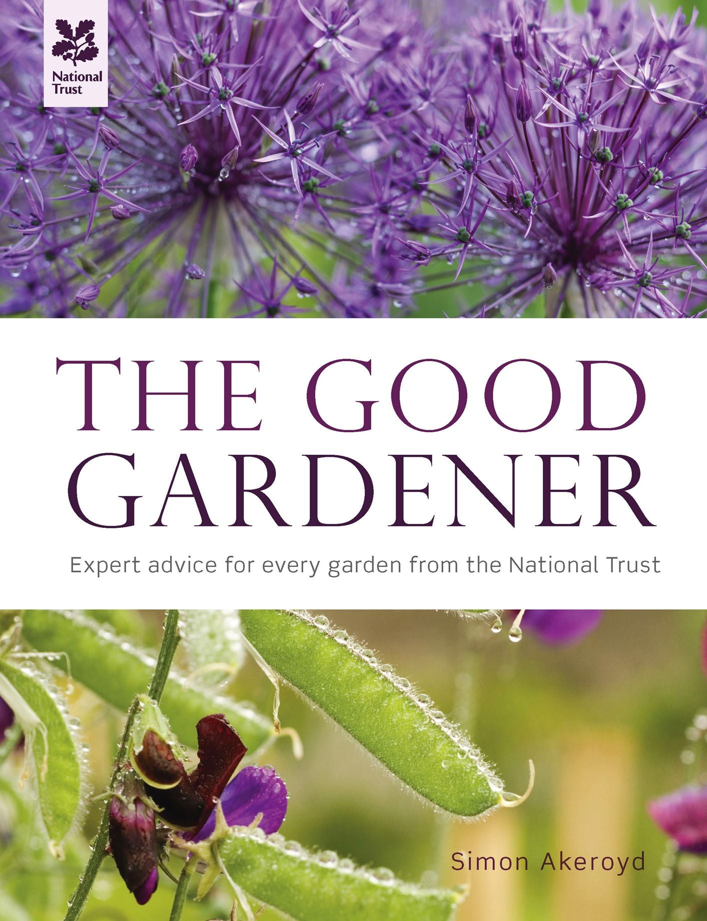 The Good Gardener: Expert advice for every garden from the National Trust