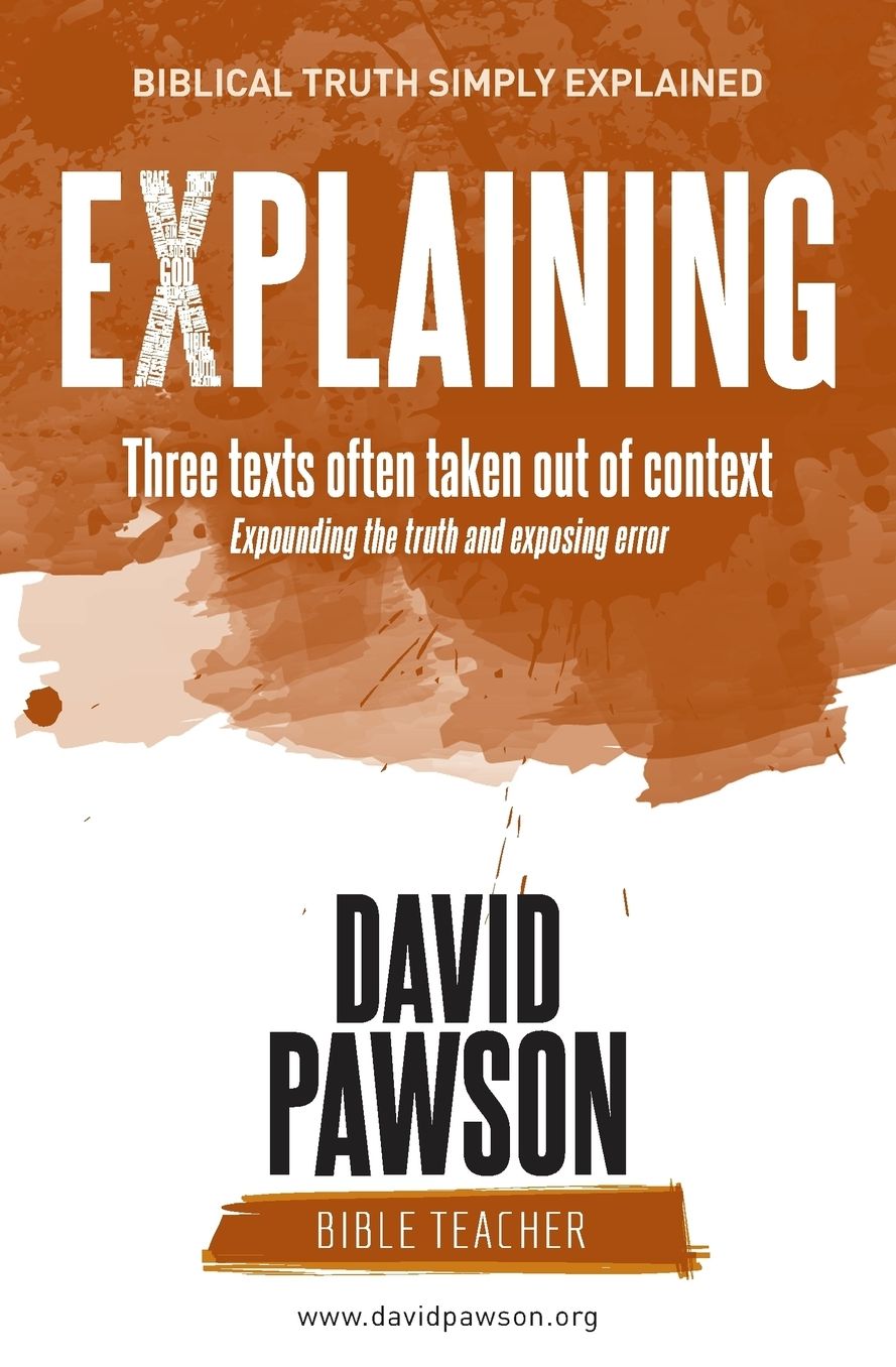 EXPLAINING Three texts often taken out of context