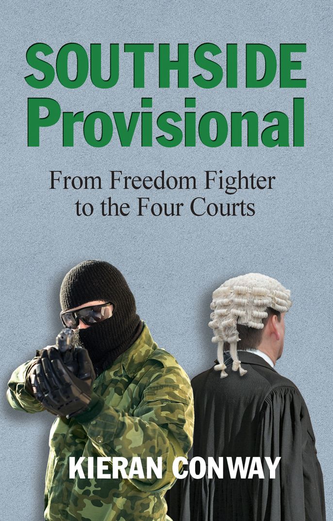 Southside Provisional: From Freedom Fighter to the Four Courts