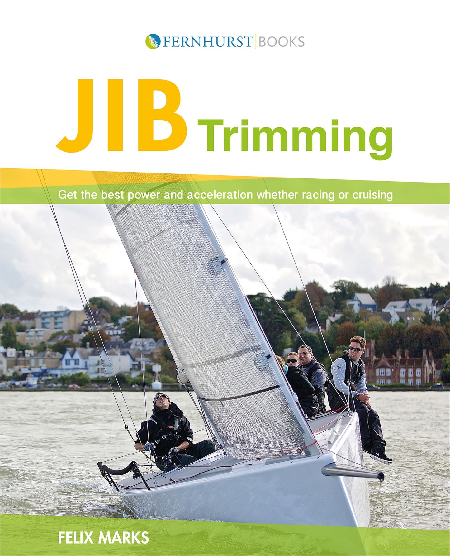 Jib Trimming: Get the Best Power and Acceleration Whether Racing or Cruising