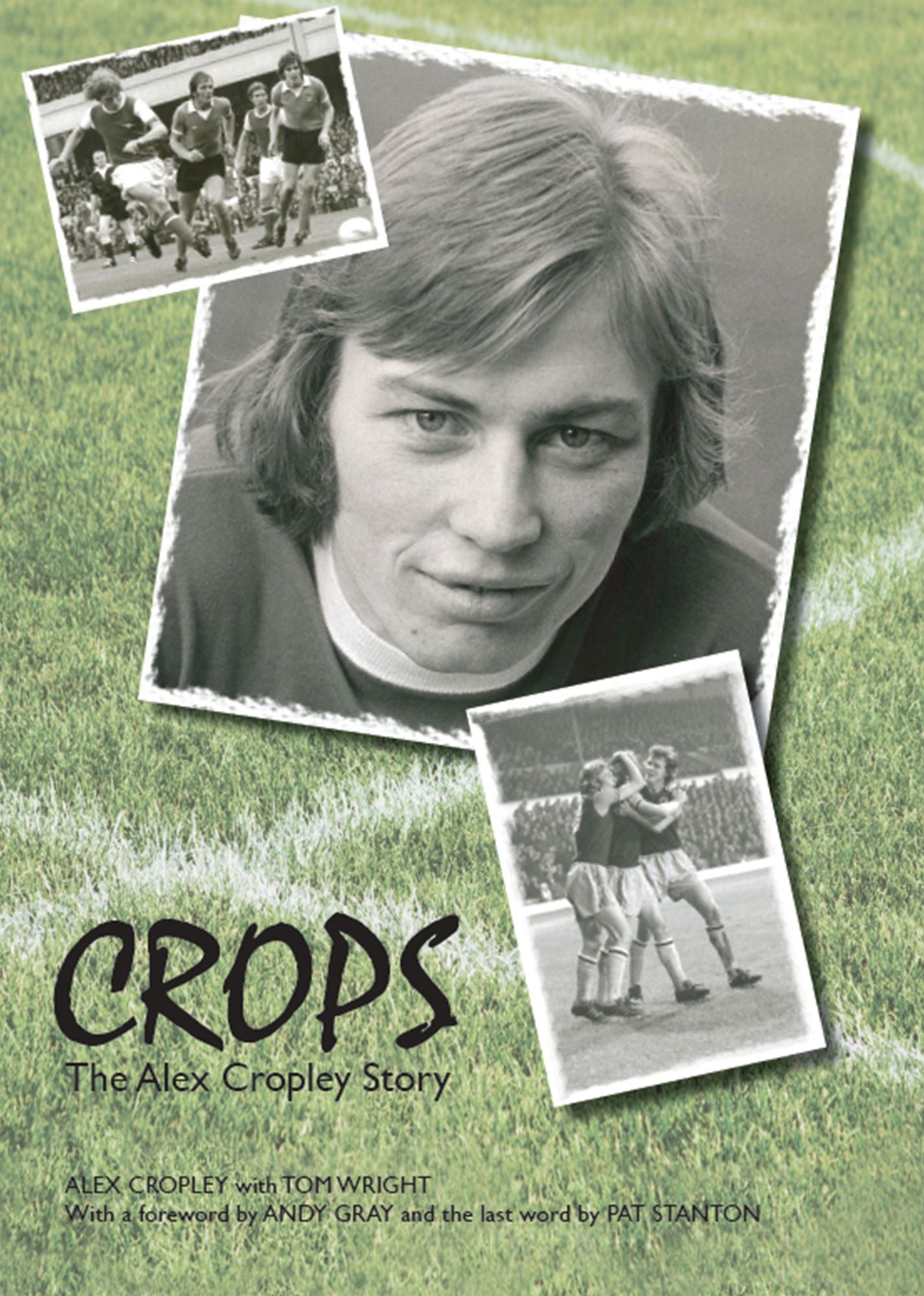 Crops: The Alex Cropley Story