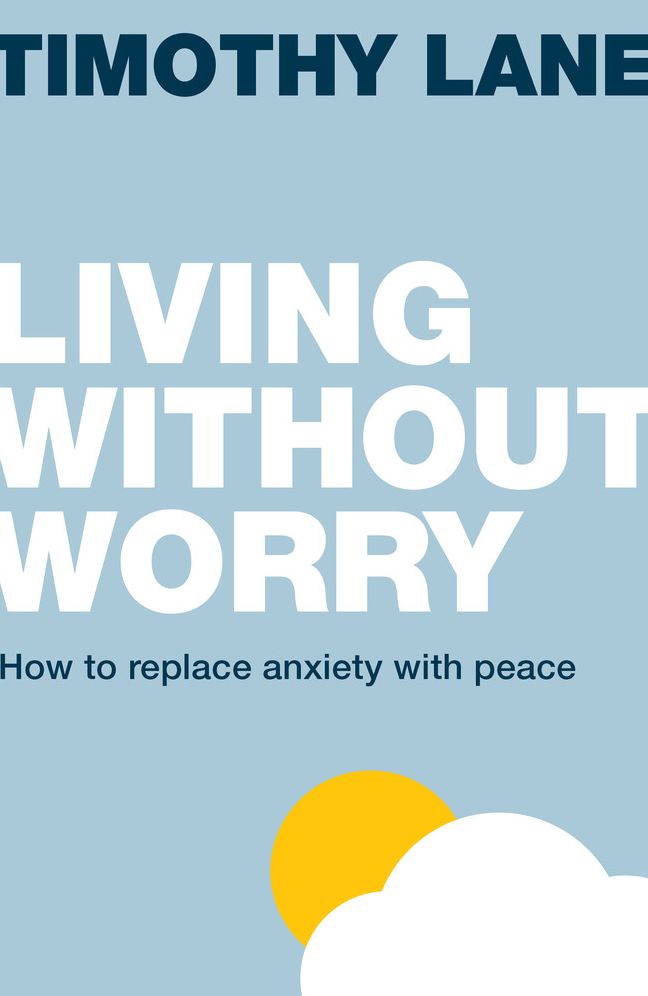 Living Without Worry: How to Replace Anxiety with Peace