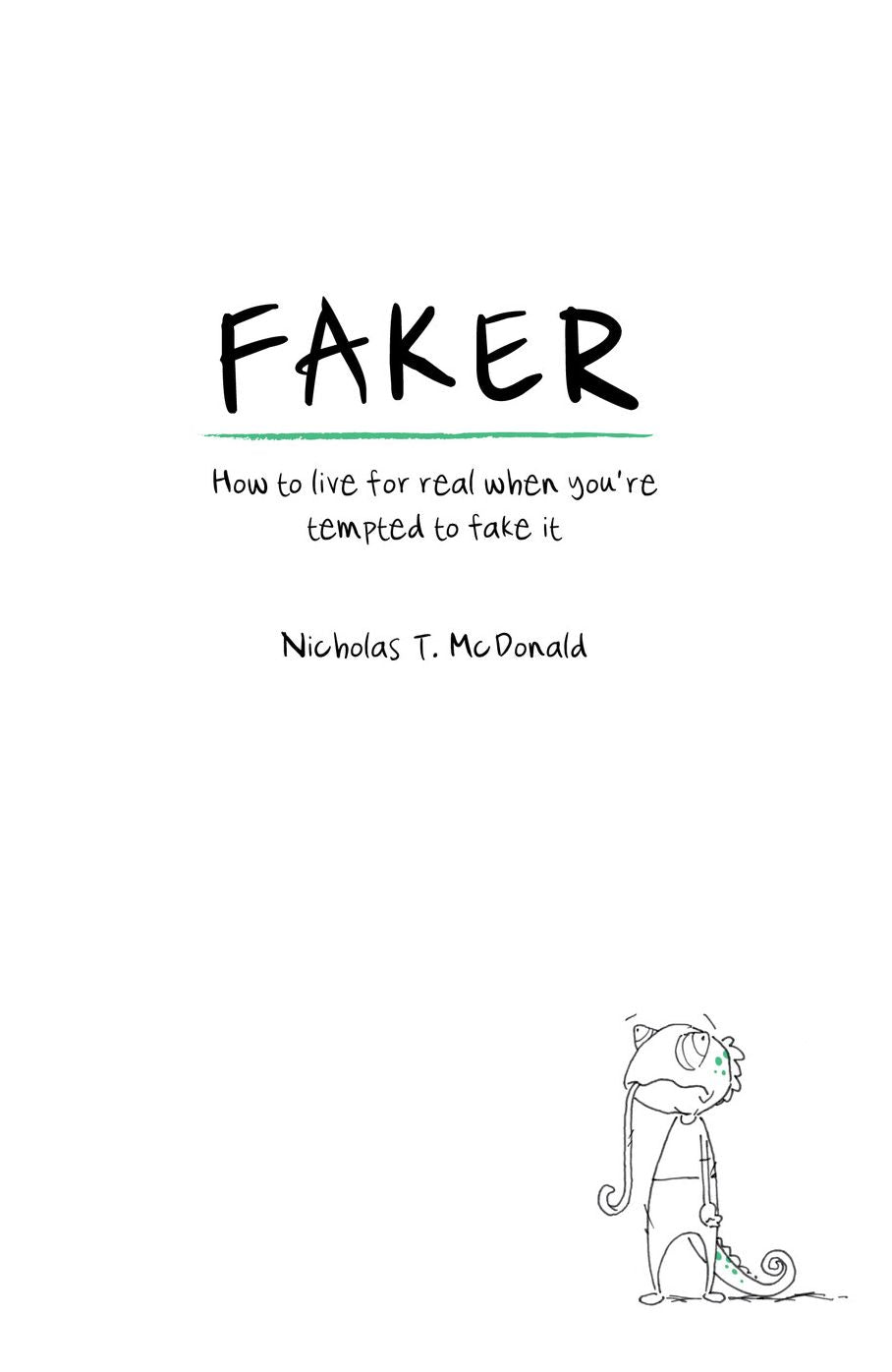 Faker: How to Live for Real When You're Tempted to Fake It