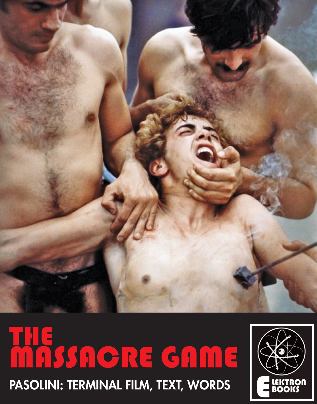 The Massacre Game: Pasolini: Terminal Film, Text, Words