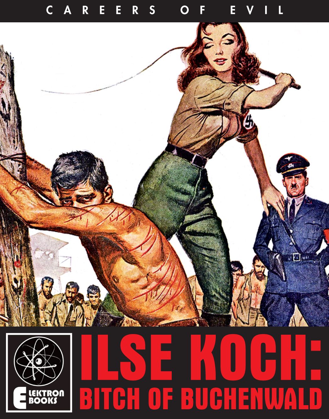 ILSE KOCH: BITCH OF BUCHENWALD