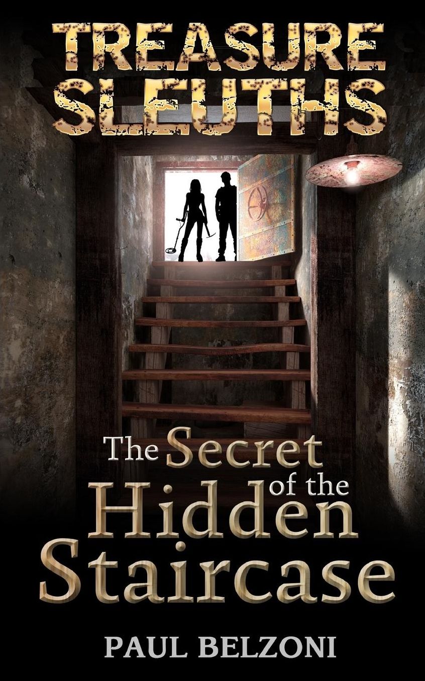 The Secret of the Hidden Staircase (Treasure Sleuths Book 5)