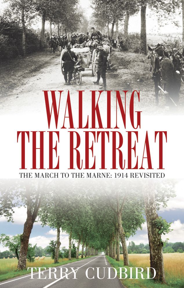 Walking the Retreat: The March to the Marne: 1914 Revisited