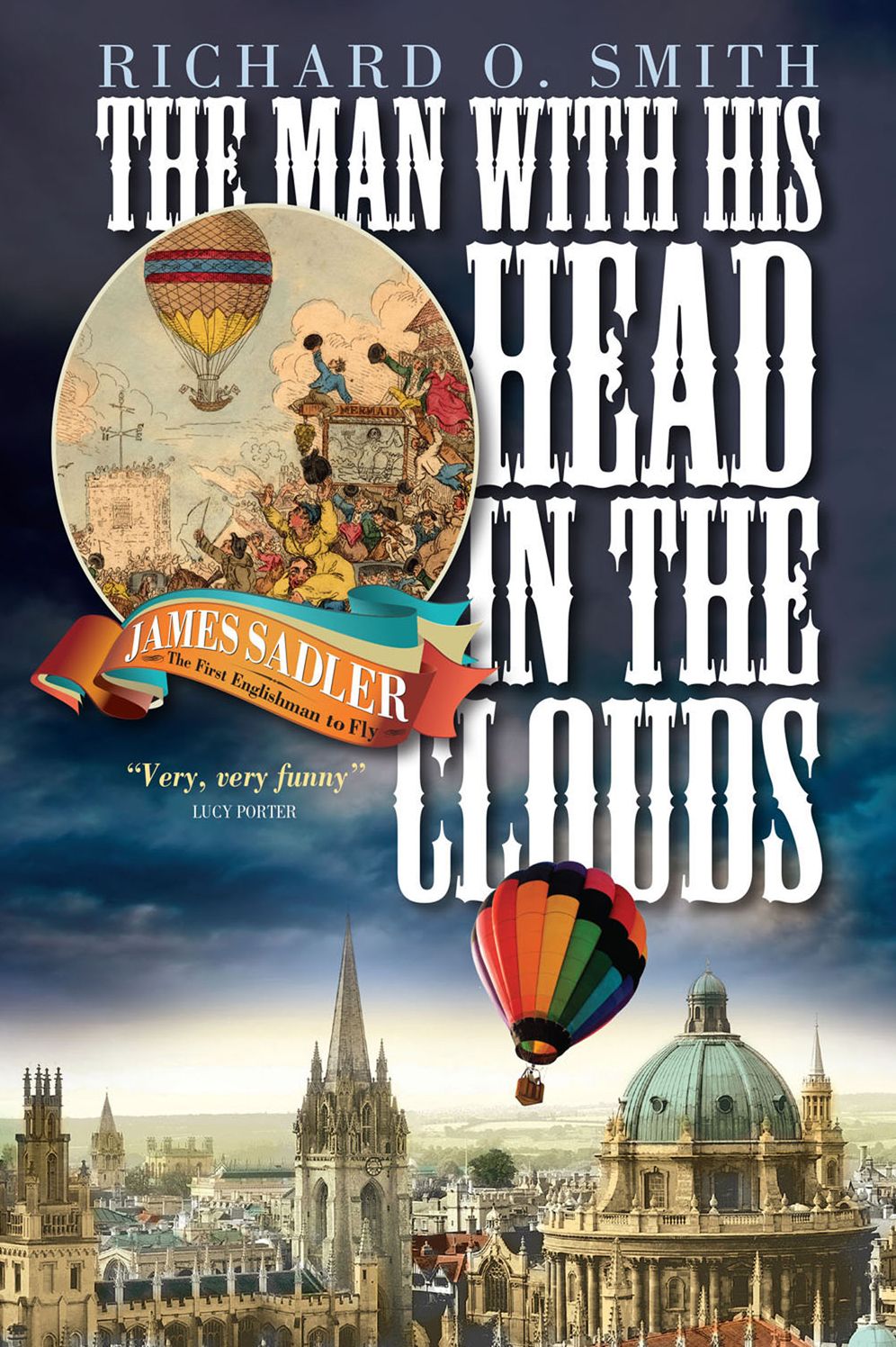The Man With His Head in the Clouds: James Sadler, The First Englishman to Fly