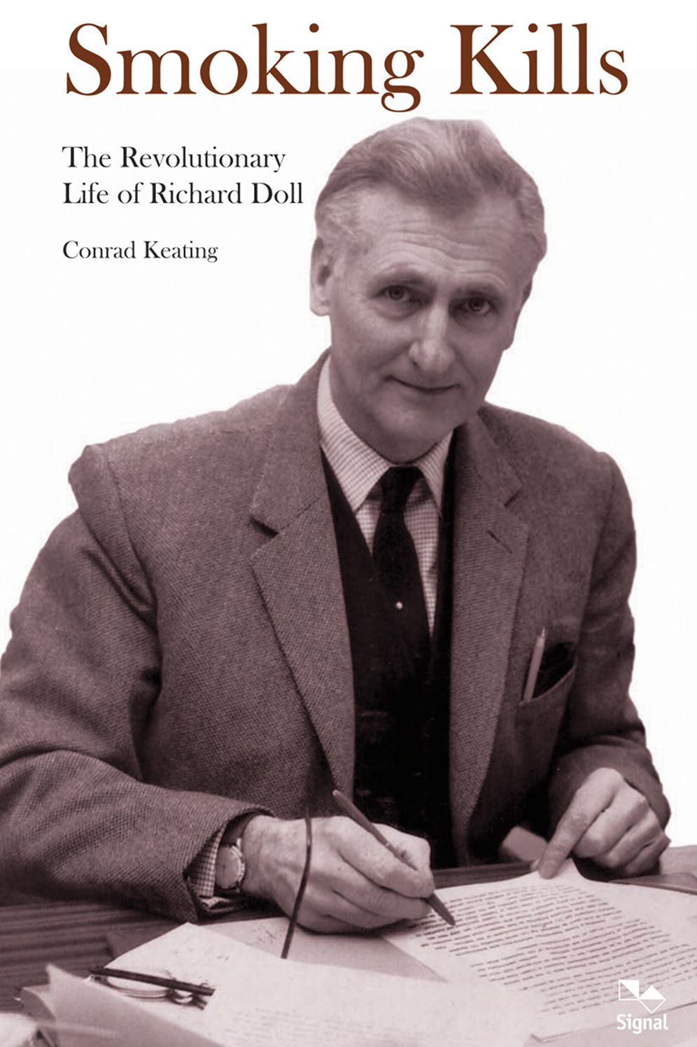 Smoking Kills: The Revolutionary Life of Richard Doll