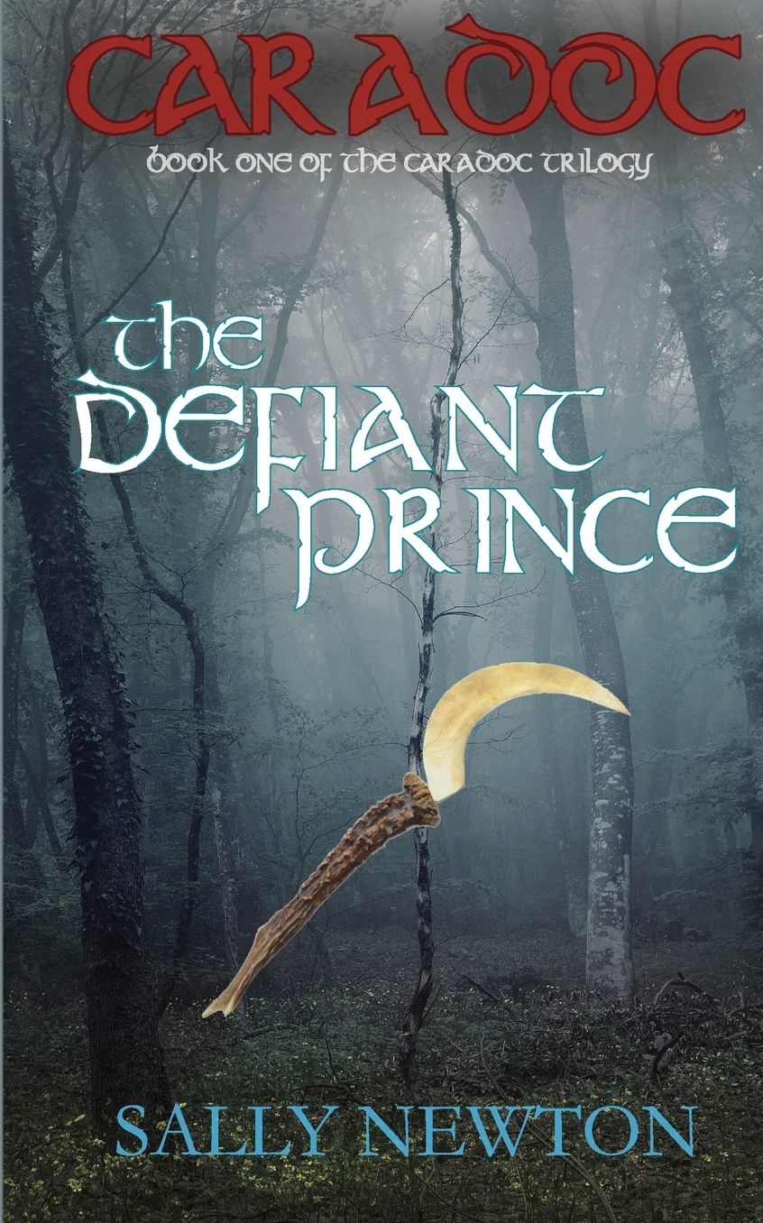 CARADOC, The Defiant Prince, book one of the Caradoc trilogy