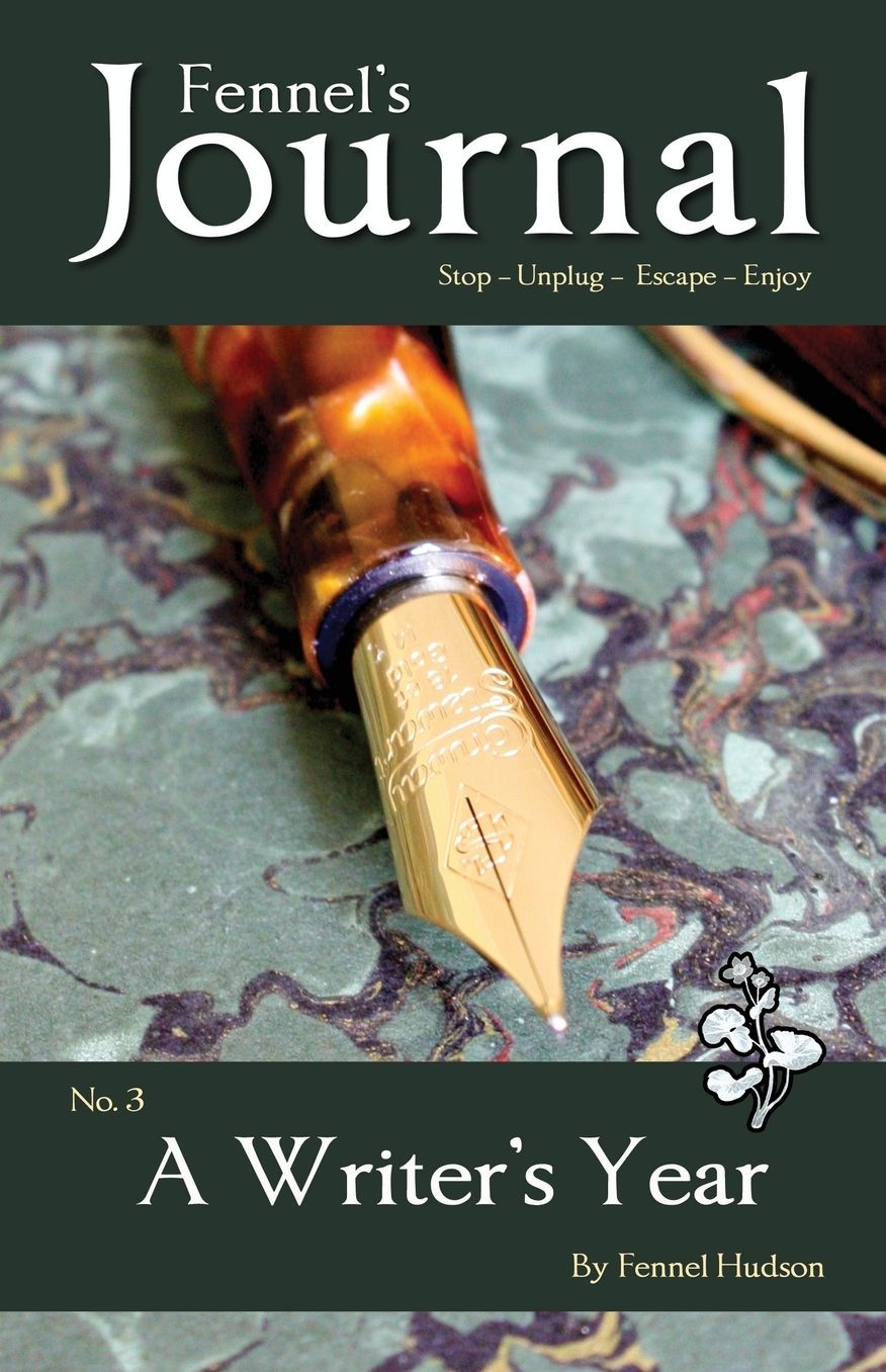 A Writer's Year: Fennel's Journal No. 3