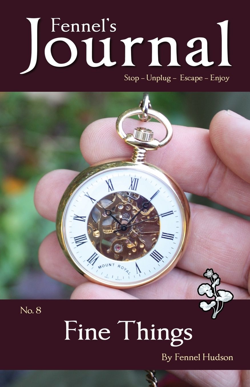 Fine Things: Fennel's Journal No. 8