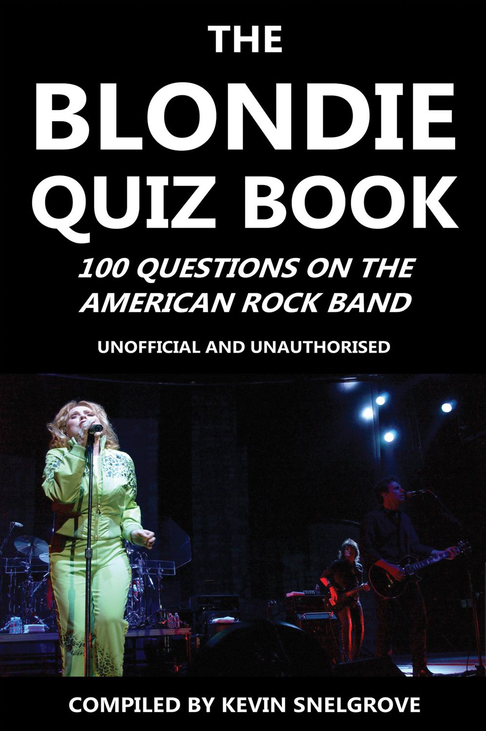 The Blondie Quiz Book: 100 Questions on the American Rock Band