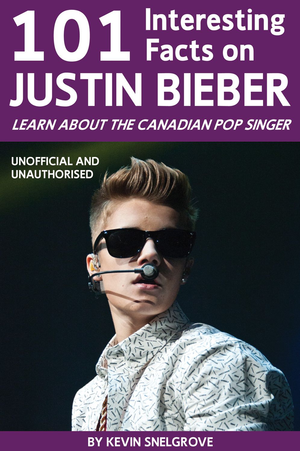 101 Interesting Facts on Justin Bieber: Learn About the Canadian Pop Singer