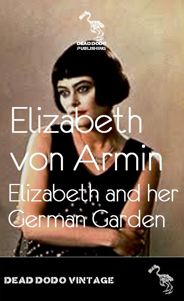 Elizabeth and her German Garden