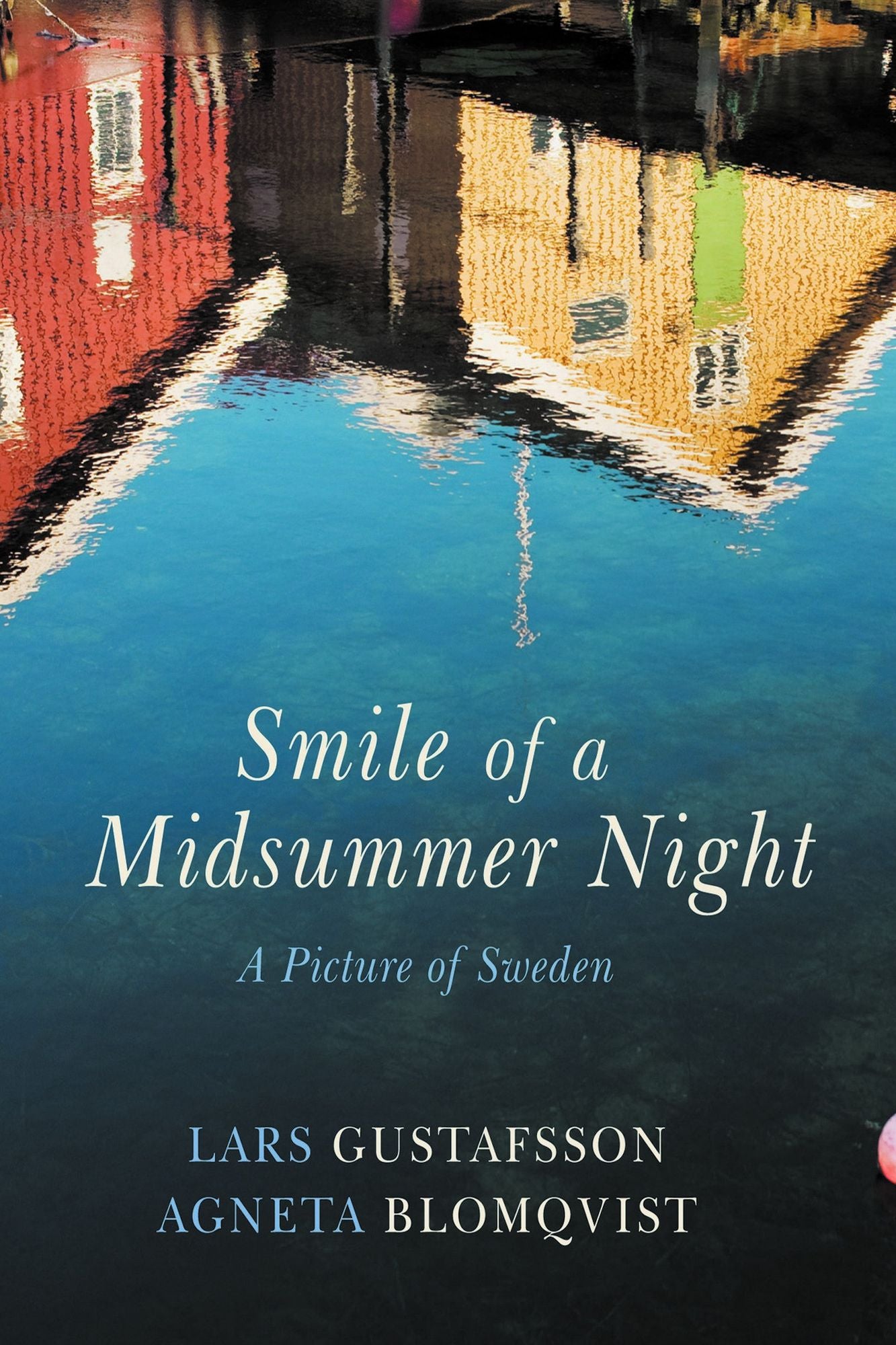 Smile of the Midsummer Night: A Picture of Sweden