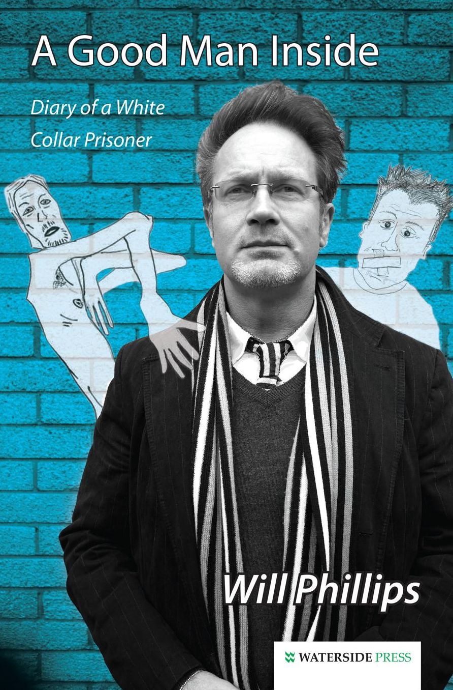 A Good Man Inside: Diary of a White Collar Prisoner