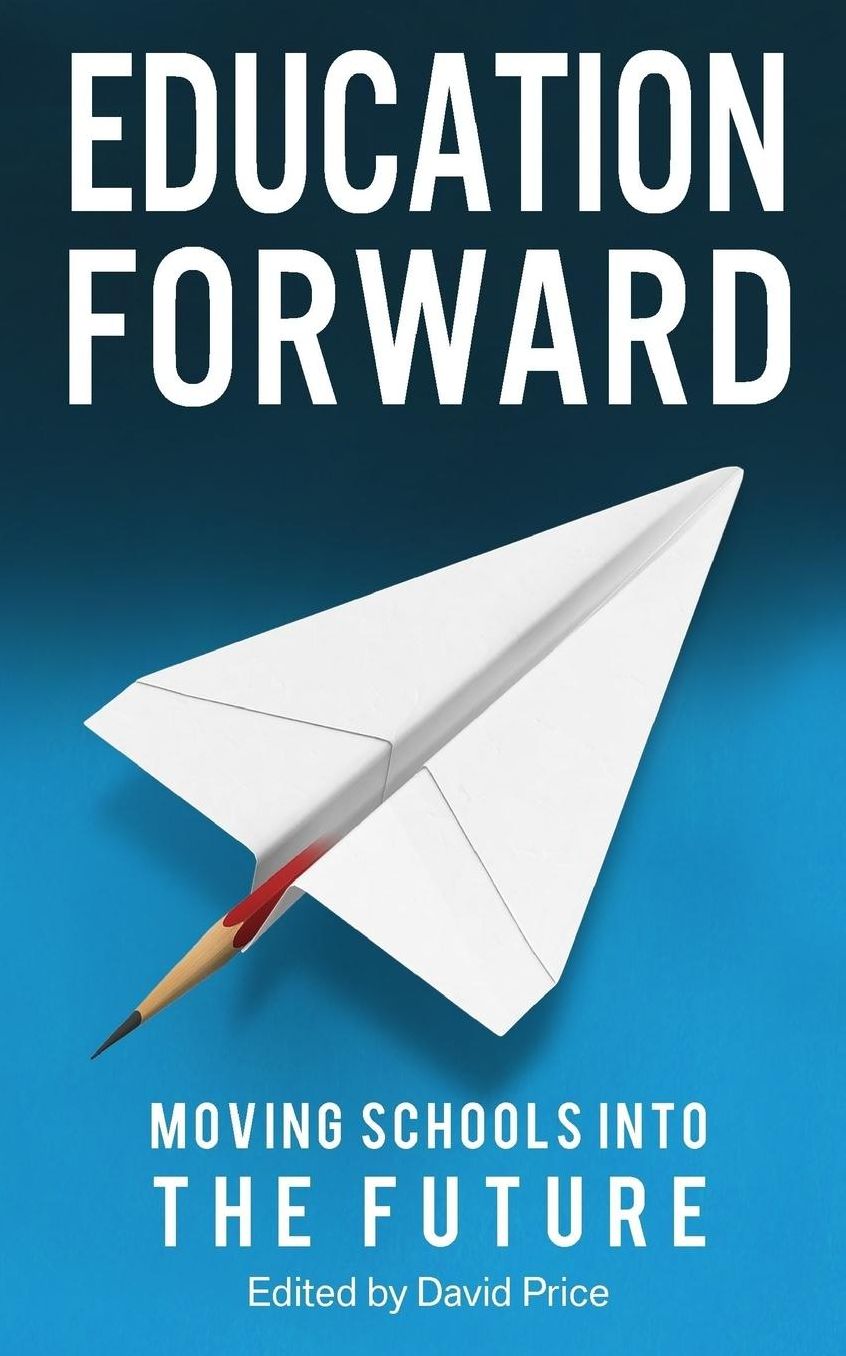 Education Forward: Moving Schools into the Future