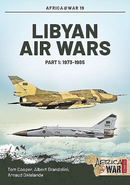 Libyan Air Wars. Part 1: 1973-1985