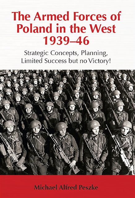 The Armed Forces of Poland in the West 1939-46: Strategic Concepts, Planning, Limited Success but no Victory!