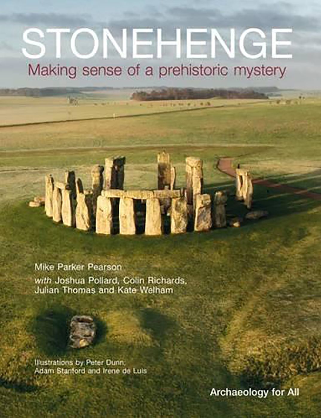 Stonehenge: Making Sense of a Prehistoric Mystery