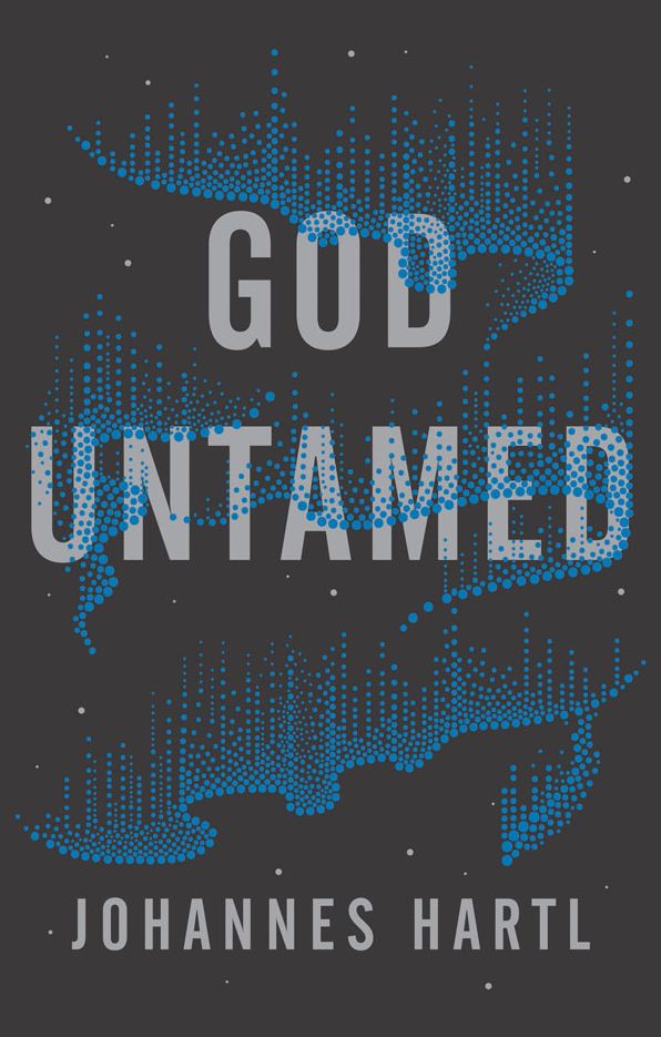 God Untamed: Get Out of the Spiritual Comfort Zone