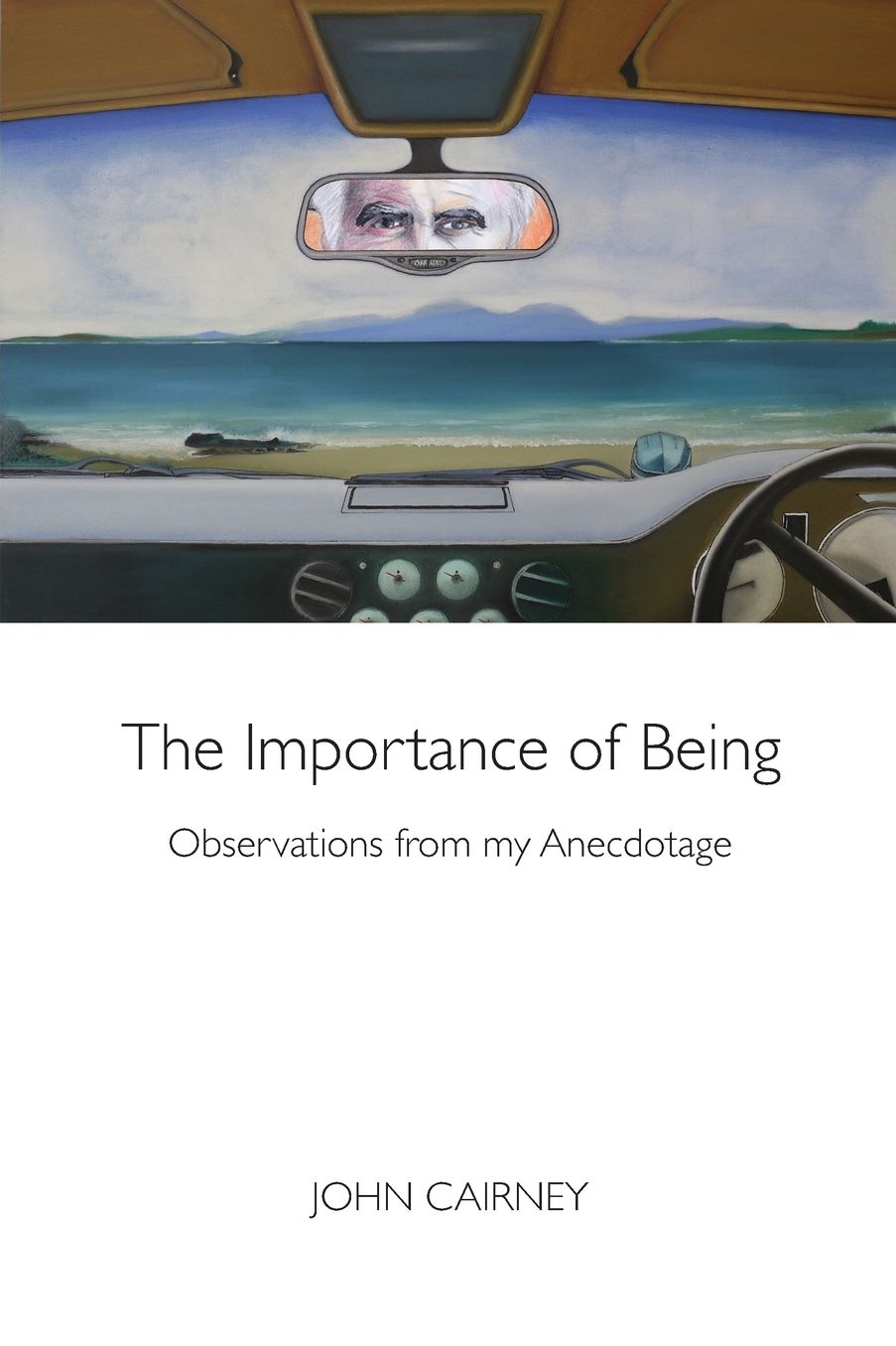 The Importance of Being: Observations in my Anecdotage