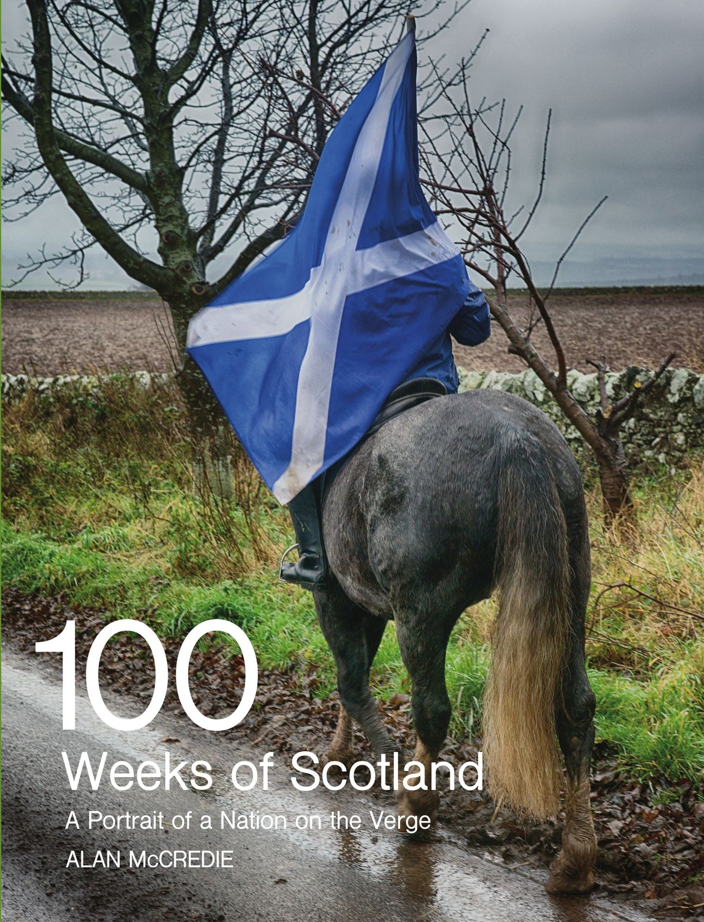 100 Weeks of Scotland: A Portrait of a Nation on the Verge
