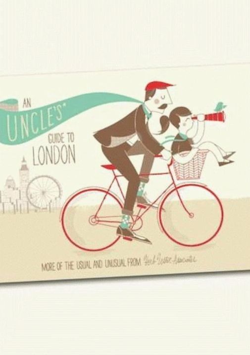 An Uncle's Guide To London: More of the Usual and Unusual