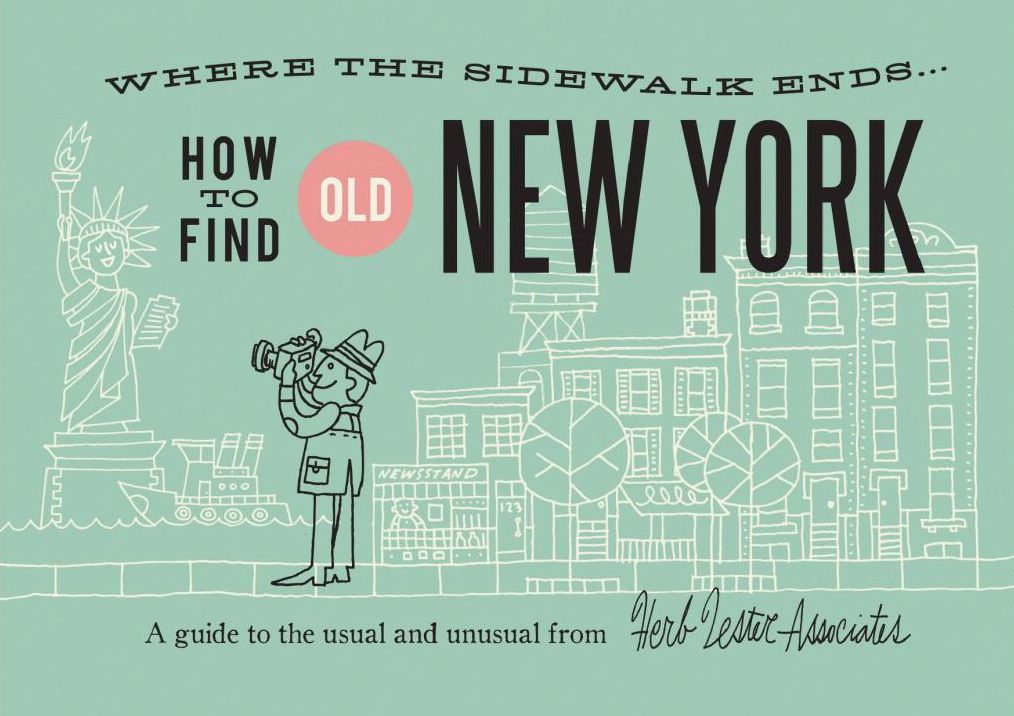 How To Find Old New York: A Guide to the Usual and Unusual