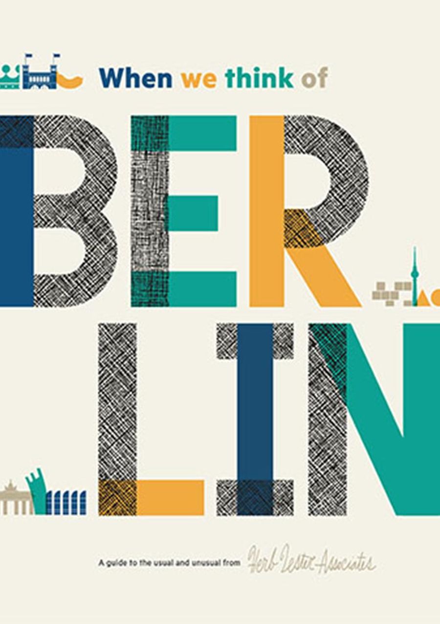 When We Think Of Berlin: A Guide to the Usual and Unusual