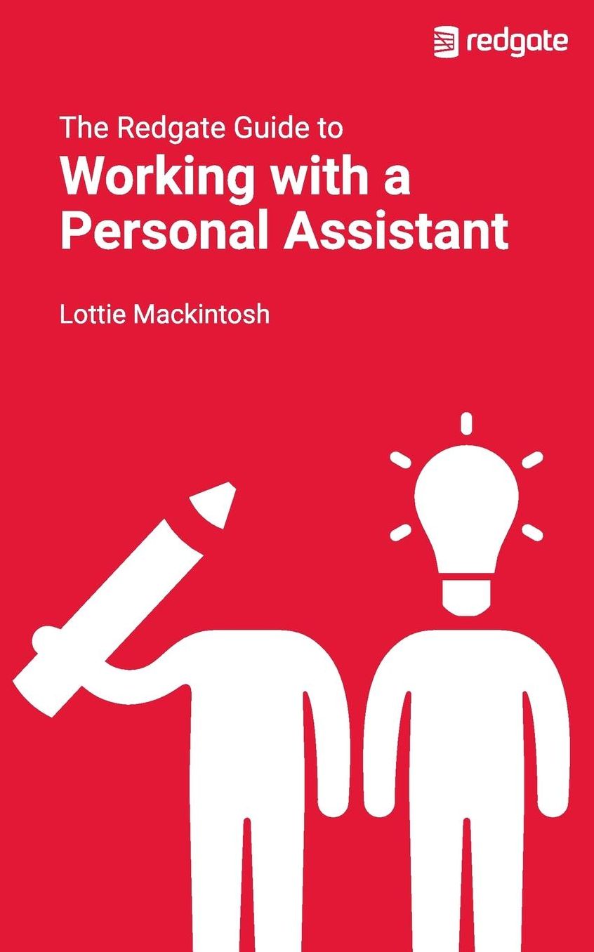 The Redgate Guide to Working with a Personal Assistant