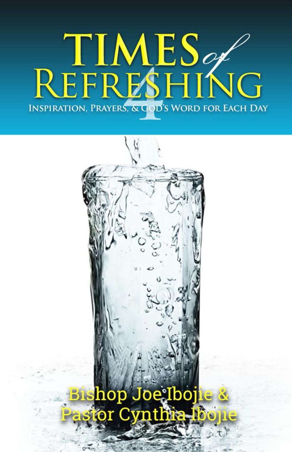 Times Of Refreshing Volume 4: Inspiration, Prayers & God's Word For Each Day