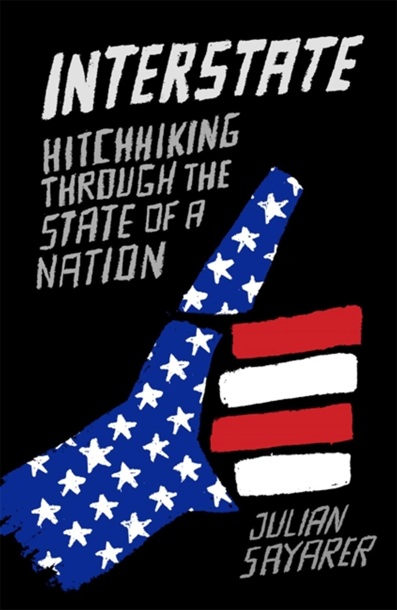Interstate: Hitch Hiking Through the State of a Nation