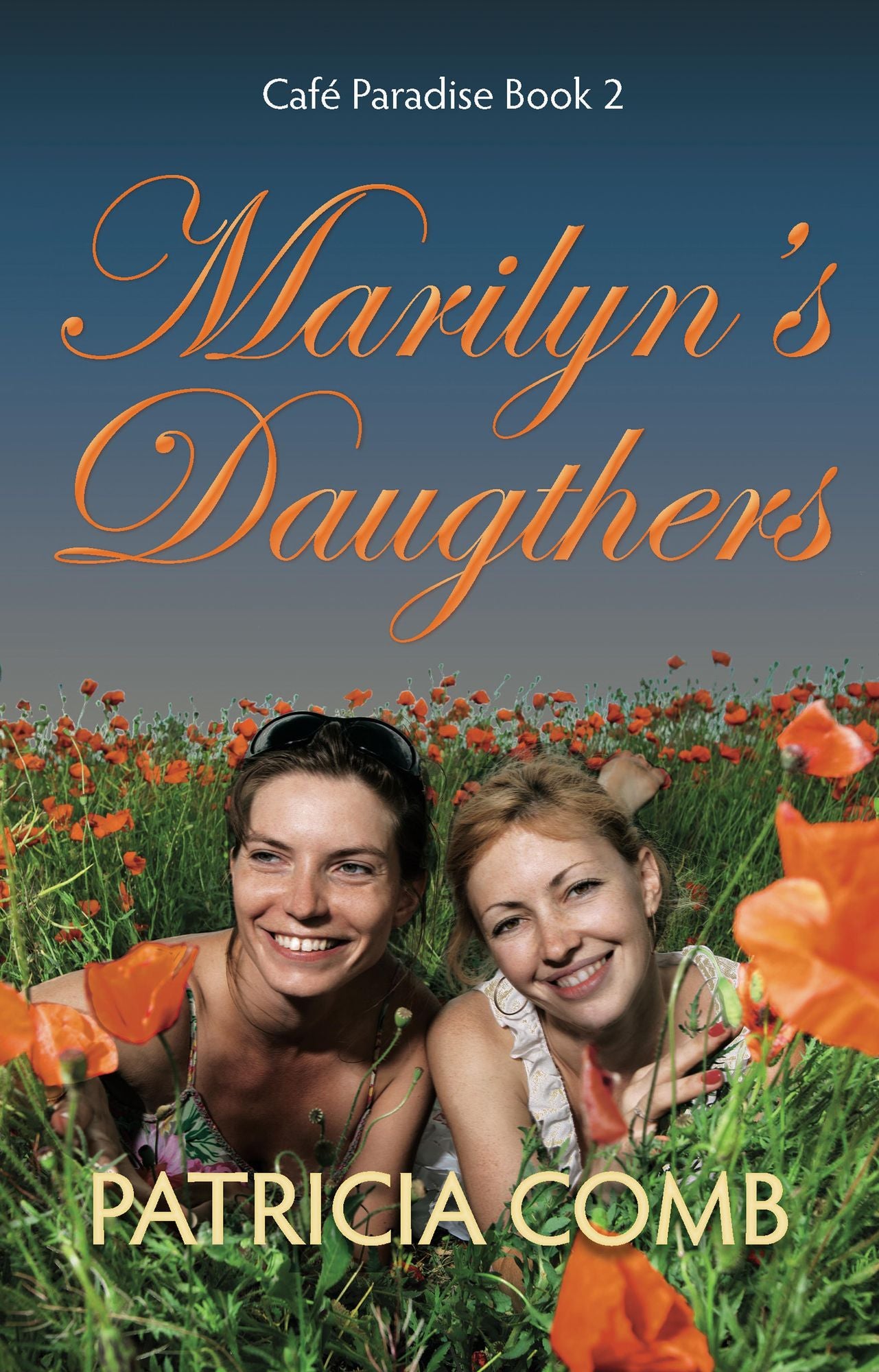 Marilyn's Daughters: Café Paradise Book 2