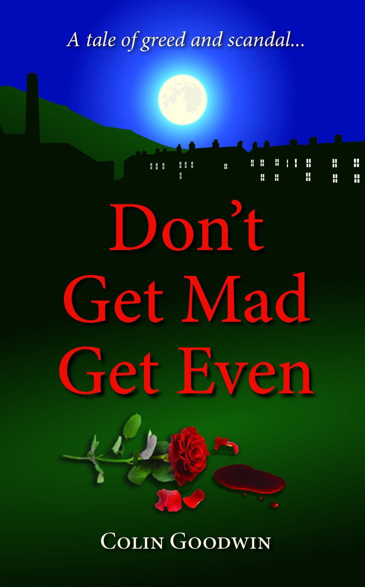 Don't Get Mad Get Even