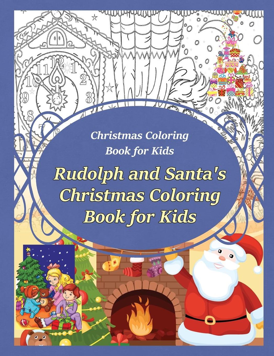 Christmas Coloring Book for Kids Rudolph and Santa?s Christmas Coloring Book for kids