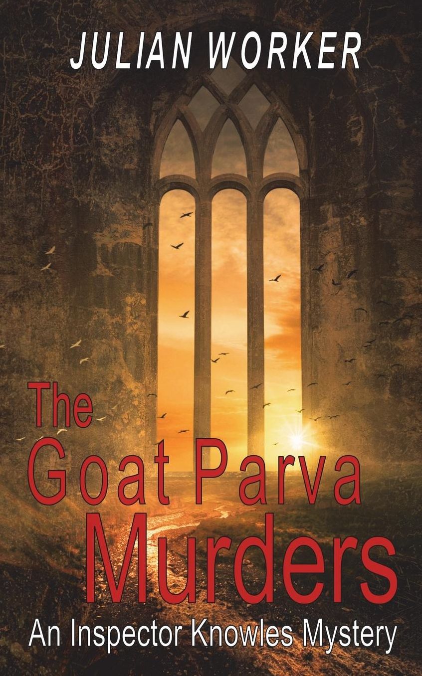 The Goat Parva Murders: An Inspector Knowles Mystery