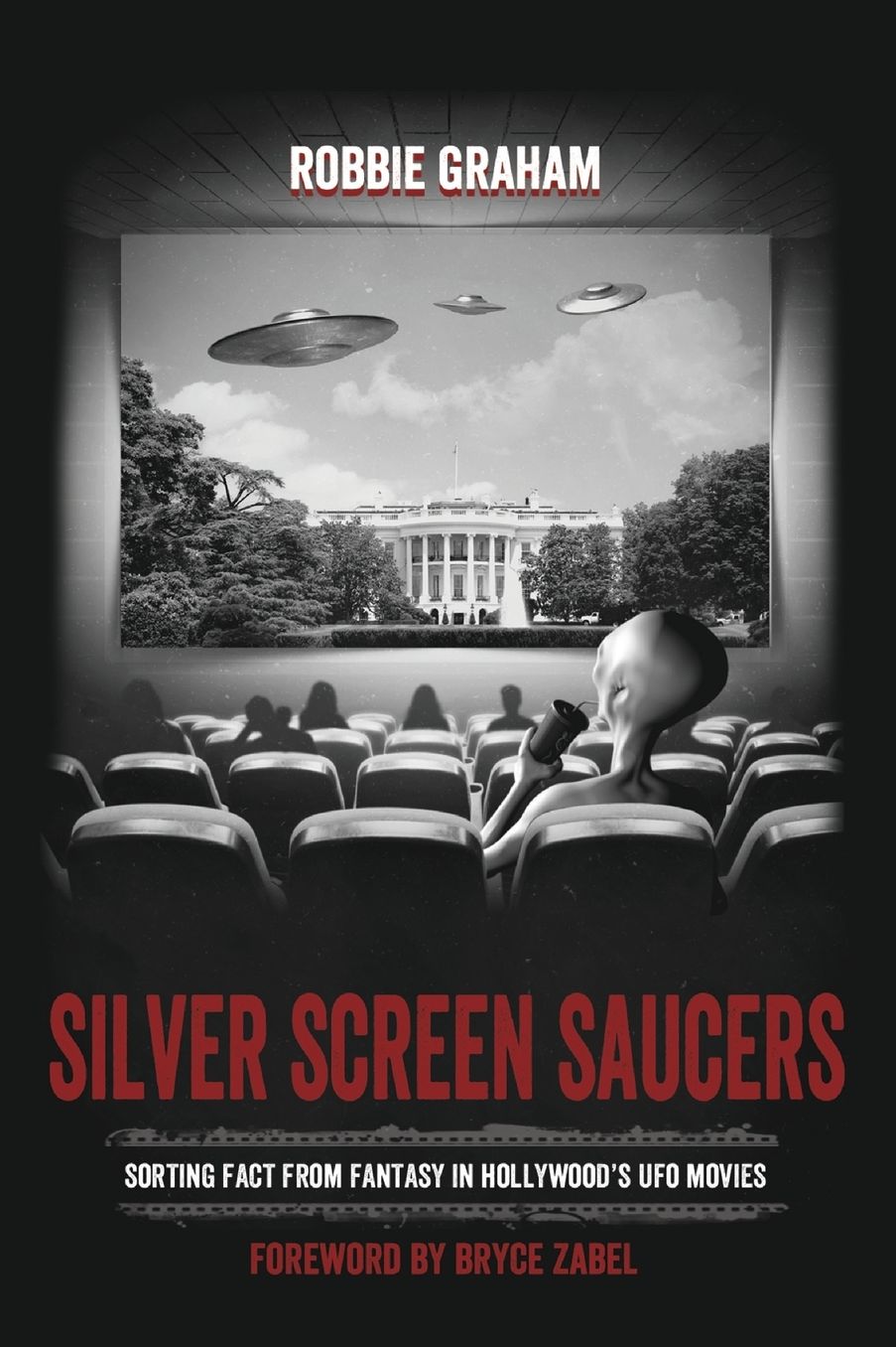 Silver Screen Saucers: Sorting Fact from Fantasy in Hollywood's UFO Movies